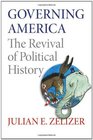 Governing America The Revival of Political History