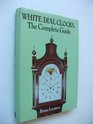 White Dial Clock The Complete Guide