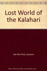 Lost World of the Kalahari