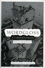 Wordgloss A Cultural Lexicon