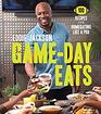 GameDay Eats 100 Recipes for Homegating Like a Pro