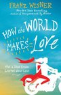 How the World Makes Love And What It Taught a Jilted Groom
