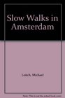 Slow Walks in Amsterdam