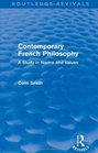 Contemporary French Philosophy A Study in Norms and Values