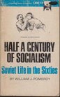 Half a Century of Socialism Soviet Life in the Sixties