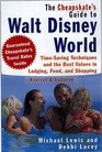 The Cheapskate's Guide to Walt Disney World TimeSaving Techniques and the Best Values in Lodging Food and Shopping