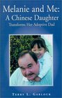 Melanie and Me A Chinese Daughter Transforms Her Adoptive Dad