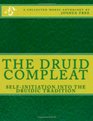 The Druid Compleat SelfInitiation Into the Druidic Tradition