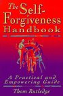 The SelfForgiveness Handbook A Practical and Empowering Guide