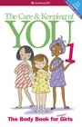 The Care and Keeping of You  The Body Book for Younger Girls
