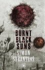 Burnt Black Suns A Collection of Weird Tales