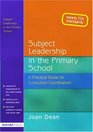 Subject Leadership in the Primary School A Practical Guide for Curriculum Coordinators