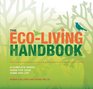 The EcoLiving Handbook A Complete Green Guide for Your Home and Life
