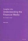 Insights into Understanding the Financial Media An Insider's View