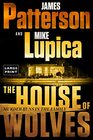 The House of Wolves Bolder Than Yellowstone or Succession Patterson and Lupica's PowerFamily Thriller Is Not To Be Missed
