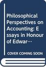 Philosophical Perspectives on Accounting Essays in Honour of Edward Stamp