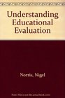Understanding Educational Evaluation