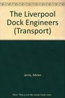The Liverpool Dock Engineers