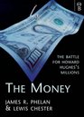 The Money The Battle for Howard Hughes' Billions