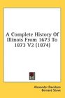 A Complete History Of Illinois From 1673 To 1873 V2