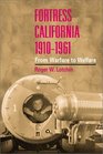 Fortress California 19101961 From Warfare to Welfare