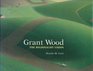 Grant Wood the Regionalist Vision