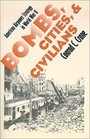 Bombs Cities and Civilians American Airpower Strategy in World War II