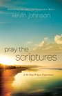 Pray the Scriptures A 40Day Prayer Experience
