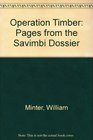 Operation Timber Pages from the Savimbi Dossier