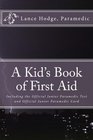 A Kid's Book of First Aid Including the Official Junior Paramedic Test  and Official Junior Paramedic Card