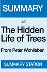 Summary of The Hidden Life of Trees From Peter Wohlleben and Tim Flannery