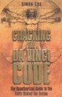 Cracking the Da Vinci Code The Unauthorized Guide to the Facts Behind the Fiction