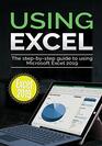 Using Excel 2019 The Stepbystep Guide to Using Microsoft Excel 2019