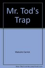 Mr Tod's trap