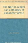 The Norton reader An anthology of expository prose