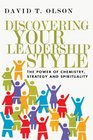 Discovering Your Leadership Style The Power of Chemistry Strategy and Spirituality