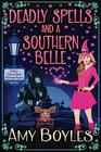 Deadly Spells and a Southern Belle (Southern Belles and Spells Matchmaker Mystery)