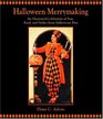 Halloween Merrymaking An Illustrated Celebration Of  Fun Food And Frolics From Halloweens Past
