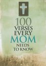 100 Verses Every Mom Needs to Know