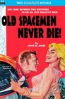 Old Spacemen Never Die  Return to Earth