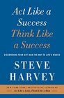 Act Like a Success, Think Like a Success: Discovering Your Gift and the Way to Life's Riches