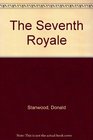 The Seventh Royale
