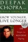 Grow Younger Live Longer  Ten Steps to Reverse Aging