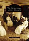 Shakers of Union Village The