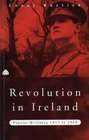 Revolution in Ireland Popular Militancy 19171923