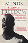 Minds Stayed on Freedom The Civil Rights Struggle in the Rural South  An Oral History