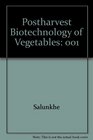 Postharvest Biotechnology Of Vegetables