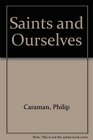 Saints and Ourselves