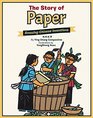 The Story of Paper Amazing Chinese Inventions