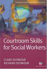 Courtroom Skills for Social Workers